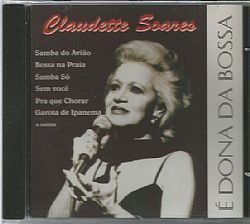 CD CLAUDETTE SOARES - E DONA DA BOSSA